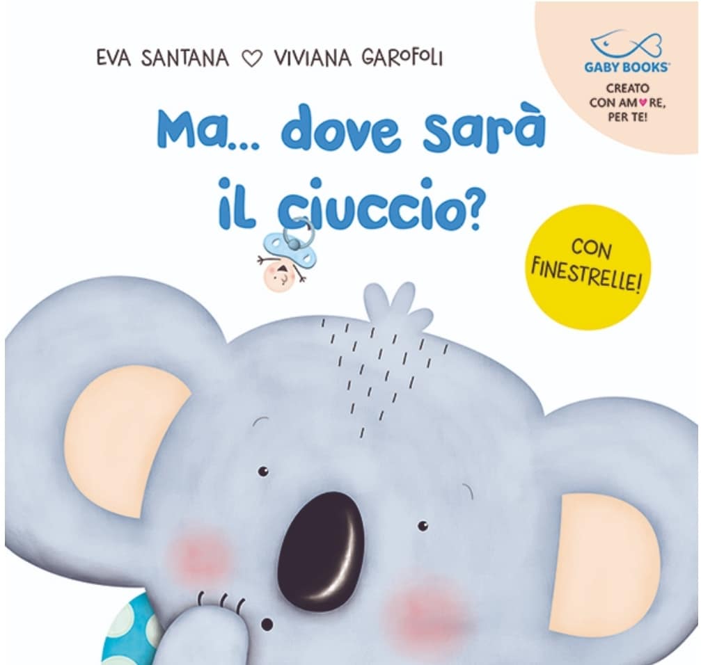 ma dove sarà il ciuccio libro